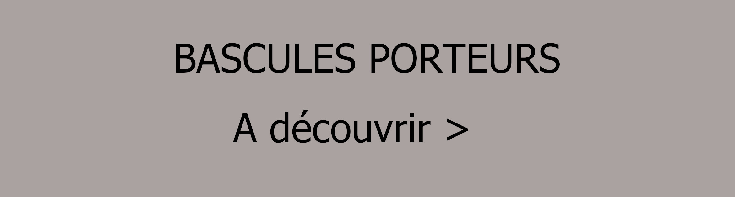 Bascules porteurs